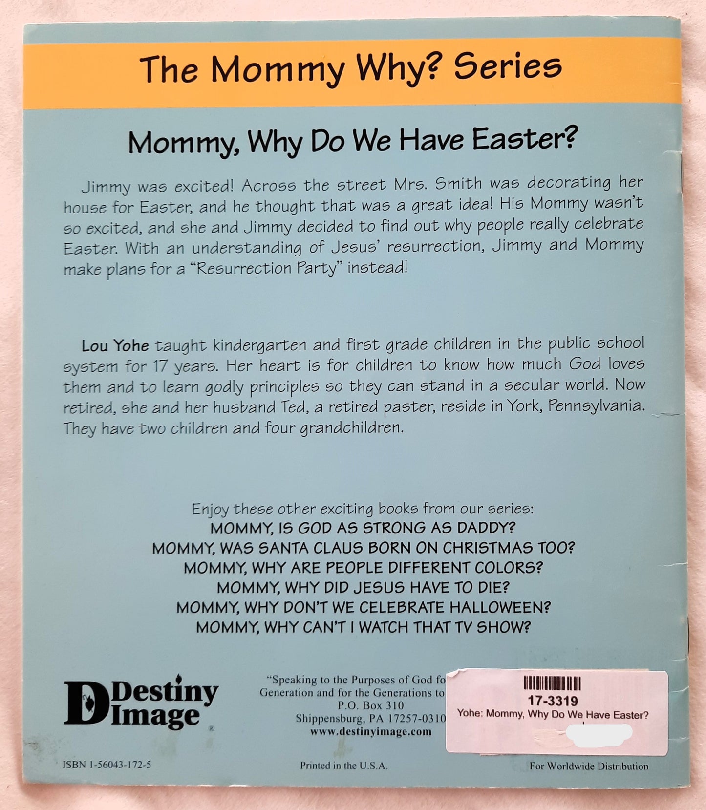 Mommy, Why Do We Have Easter? by Lou Yohe (New, 1996, Pbk, 24 pages, Destiny Image)