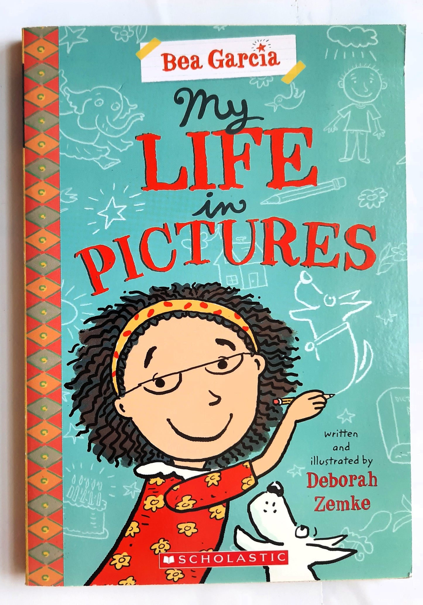 Bea Garcia: My Life in Pictures by Deborah Zemke (New, 2017, Pbk, 144 pages, Scholastic)