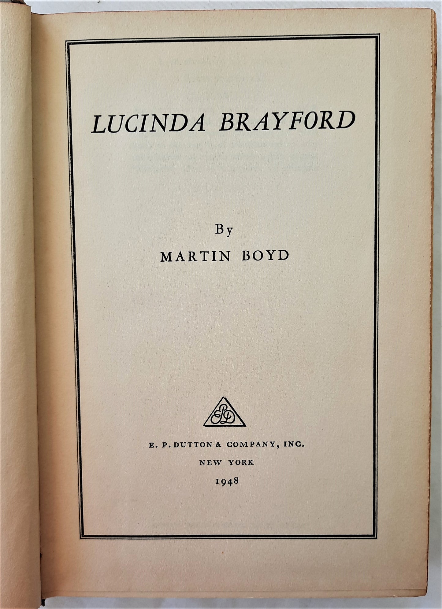 Lucinda Brayford by Martin Boyd (Good, HC, 1948, E.P. Dutton & Co., 439 pgs)