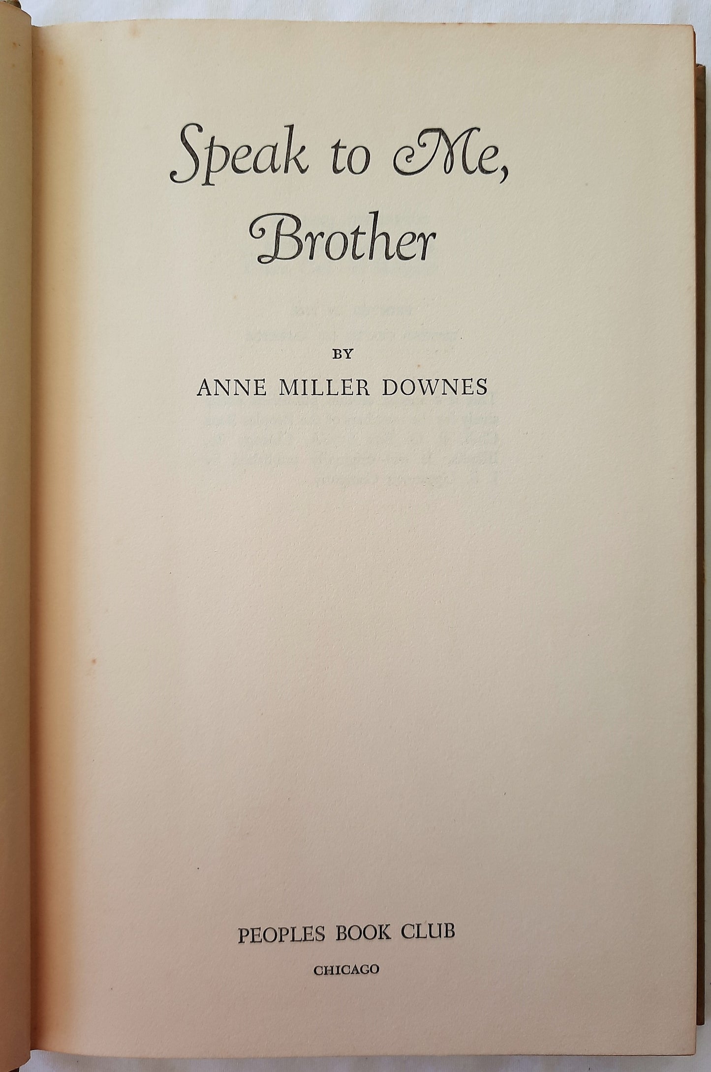 Speak to Me Brother by Anne Miller Downes (Very good, HC, 1954, Peoples Book Club, 288 pages)