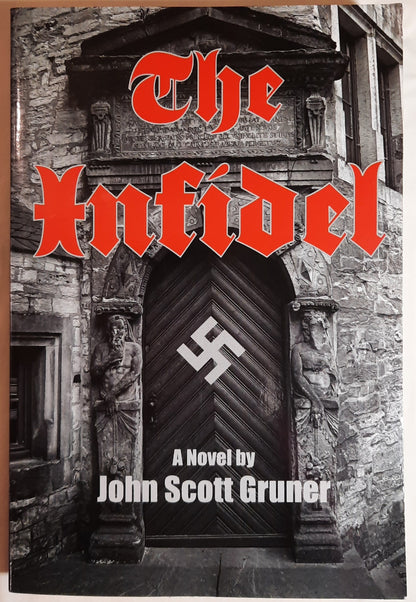 The Infidel by John Scott Gruner (New, 2021, Pbk, 400 pages, Deep River Books)