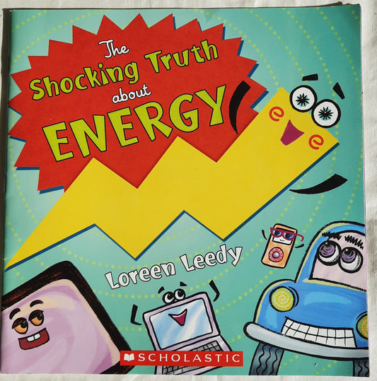 The Shocking Truth About Energy by Loreen Leedy (Like New, 2010, Pbk, Scholastic, 32 pgs)