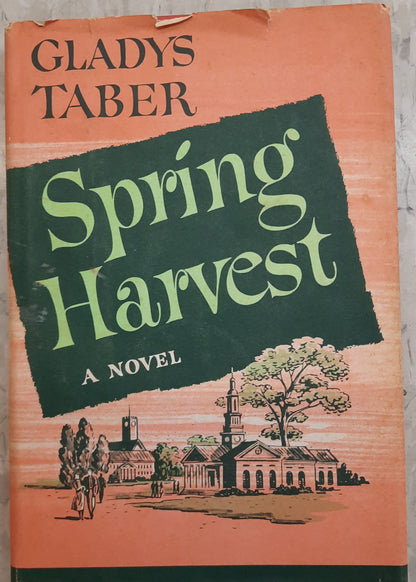 Spring Harvest by Gladys Taber (Very good, 1595, HC, G.P. Putnam, 233 pgs)