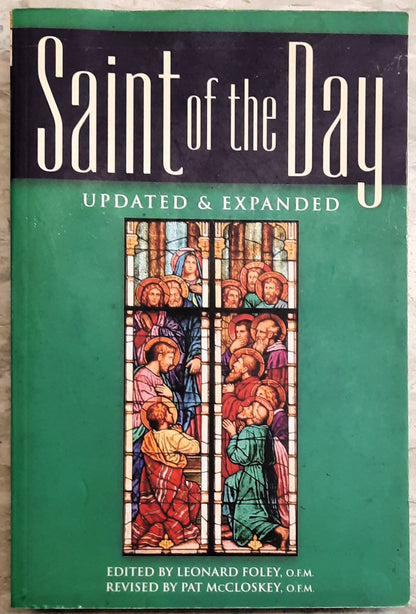 Saint of the Day by Leonard Foley (Good, 2013, PBk, 394 pgs, Franciscan Media)