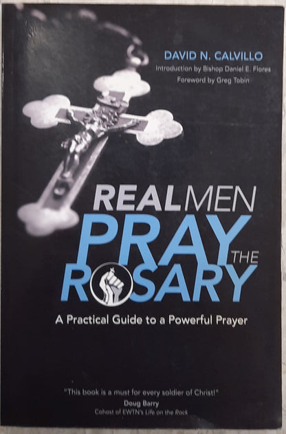 Real Men Pray the Rosary by David N. Calvillo (Good, 2013, Pbk, 160 pgs, Ave Maria Press)