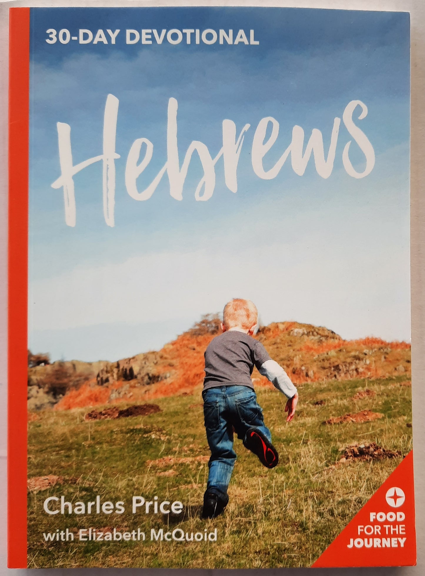 30-Day Devotional: Hebrews by Charles Price; Elizabeth McQuoid (New, 2017, PBk, 100 pgs, Keswick)