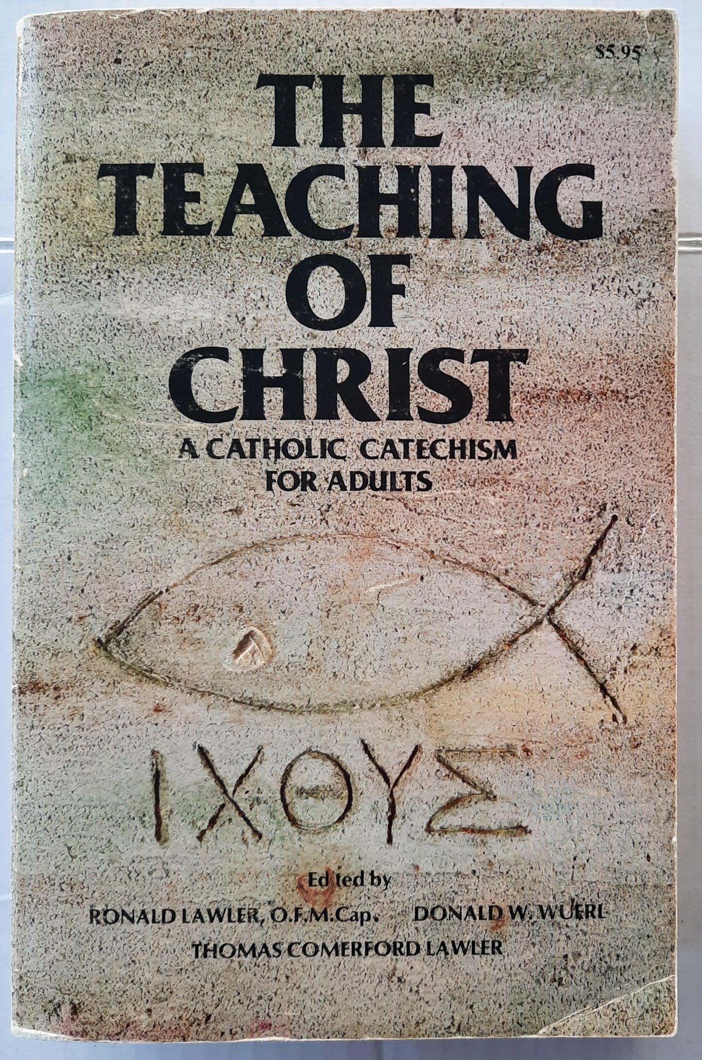 The Teaching of Christ by Ronald Lawler (Good, 1976, Pbk, Our Sunday Visitor, Inc.)