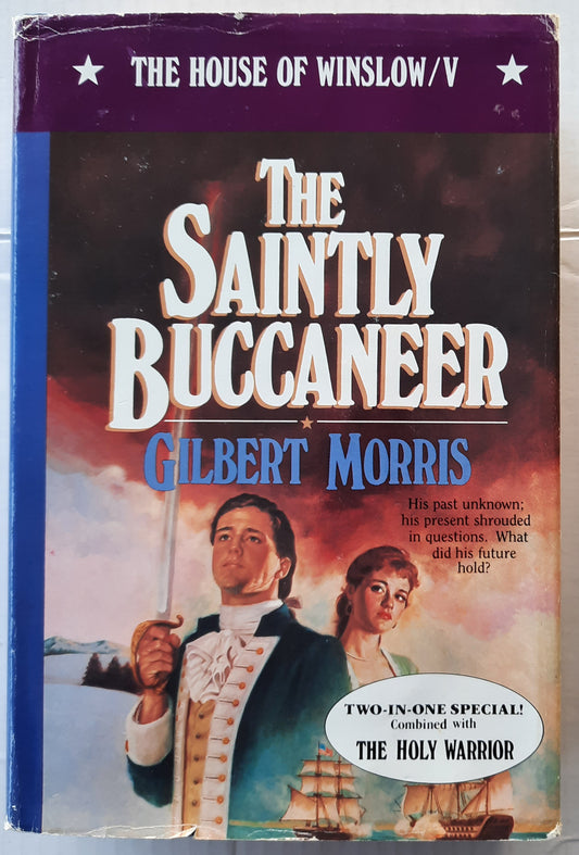 The Saintly Buccaneer/The Holy Warrior by Gilbert Morris (Good, 1989, HC, 583 pgs)