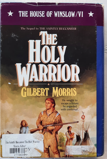 The Saintly Buccaneer/The Holy Warrior by Gilbert Morris (Good, 1989, HC, 583 pgs)