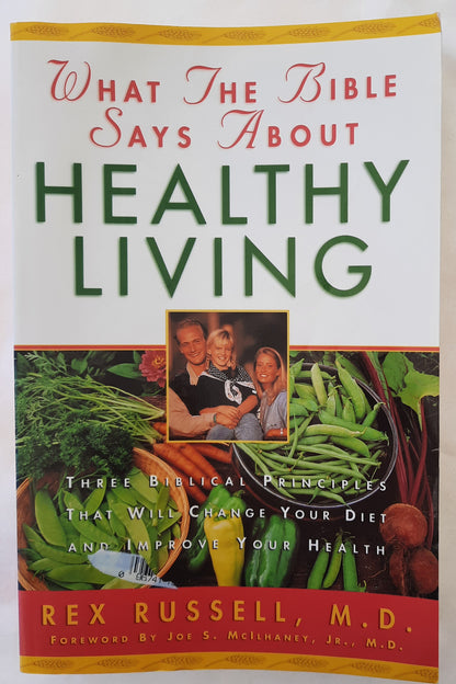 What the Bible Says About Healthy Living by Rex Russell (Very Good, Pbk, 1996, Regal, 300 pgs)