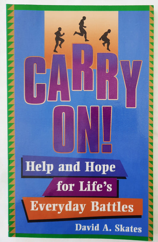 Carry On! Help and Hope for Life's Everday Battles by David Skates (Very Good, Pbk, 1996, Standard Publ, 158 pgs)