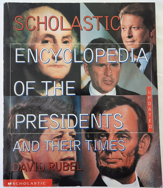 Scholastic Encyclopedia of the Presidents and Their Times by David Rubel (Good, 2001, Pbk, 216 pgs)