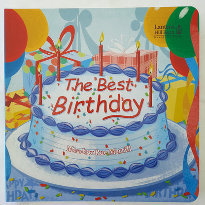 The Best Birthday by Meadow Rue Merrill (New, 2019, Board Book, 24 pgs, Hendrickson)