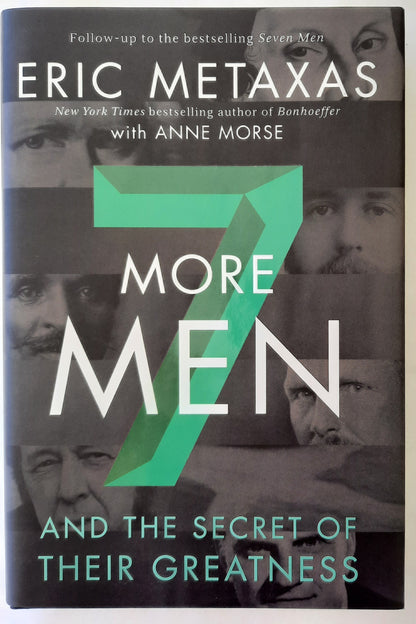 7 More Men and the Secret of Their Greatness by Eric Metaxas (New, 2020, HC, 247 pgs, Zondervan)