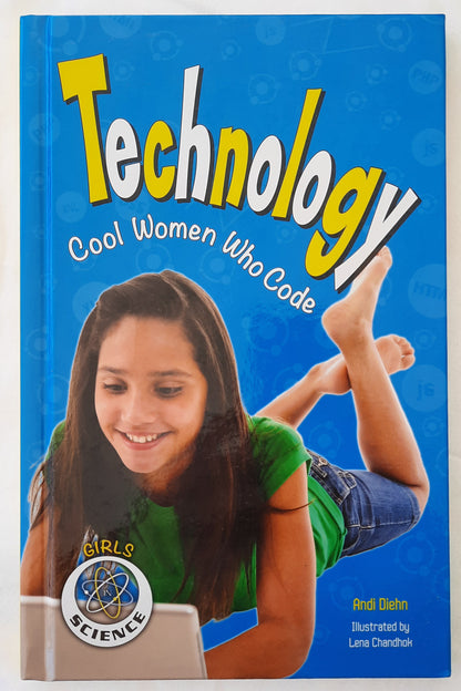 Technology: Cool Women Who Code by Andi Diehn (New, 2015, HC, 106 pgs, Nomad Press)