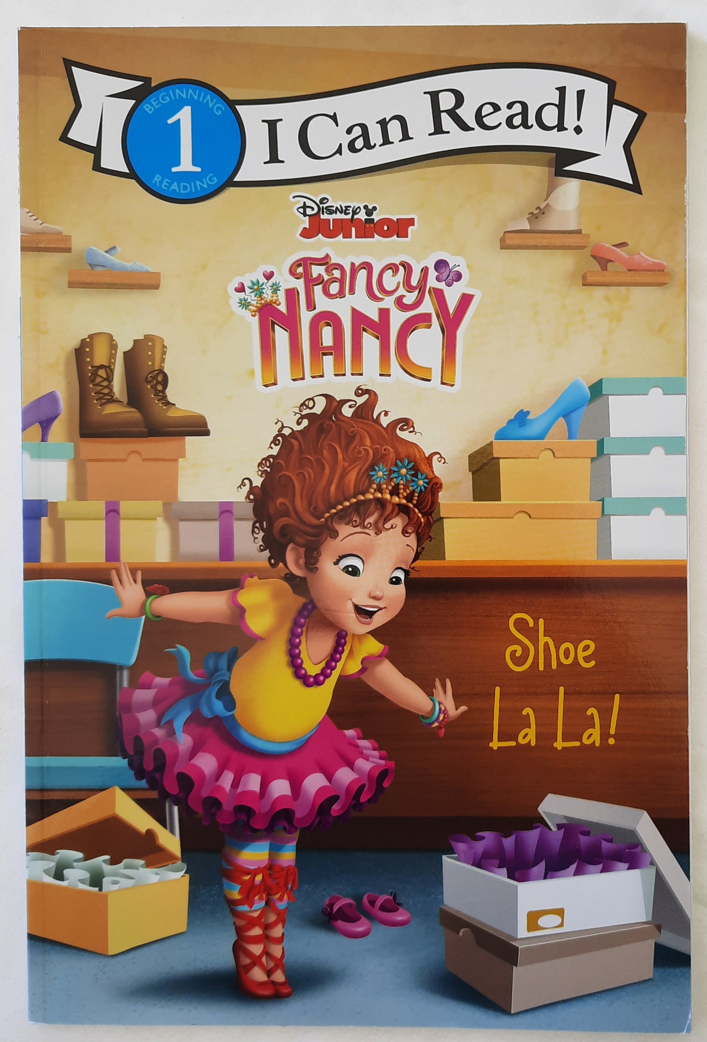 Fancy Nancy: Shoe La La! by Victoria Saxon (New, 2019, Pbk, 32 pgs, I Can Read Level 1)