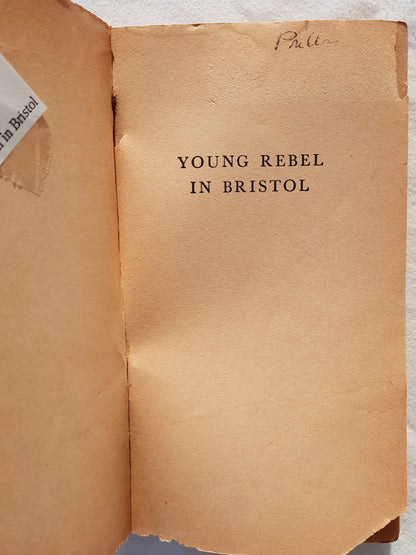 Young Rebel in Bristol by Faith Coxe Bailey (Fair, 1958, Pbk, 159 pgs, Moody Press)