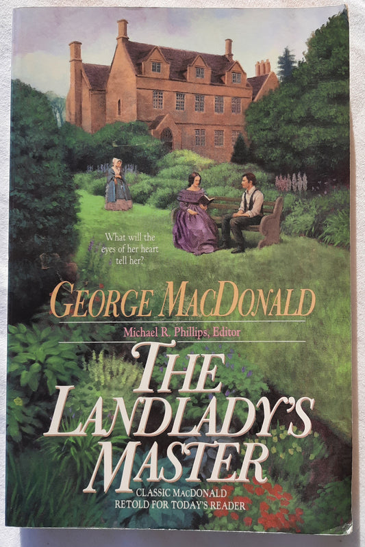 The Landlady's Master by George MacDonald; Michael Phillips (Good, 1989, Pbk, 207 pgs, Bethany House)