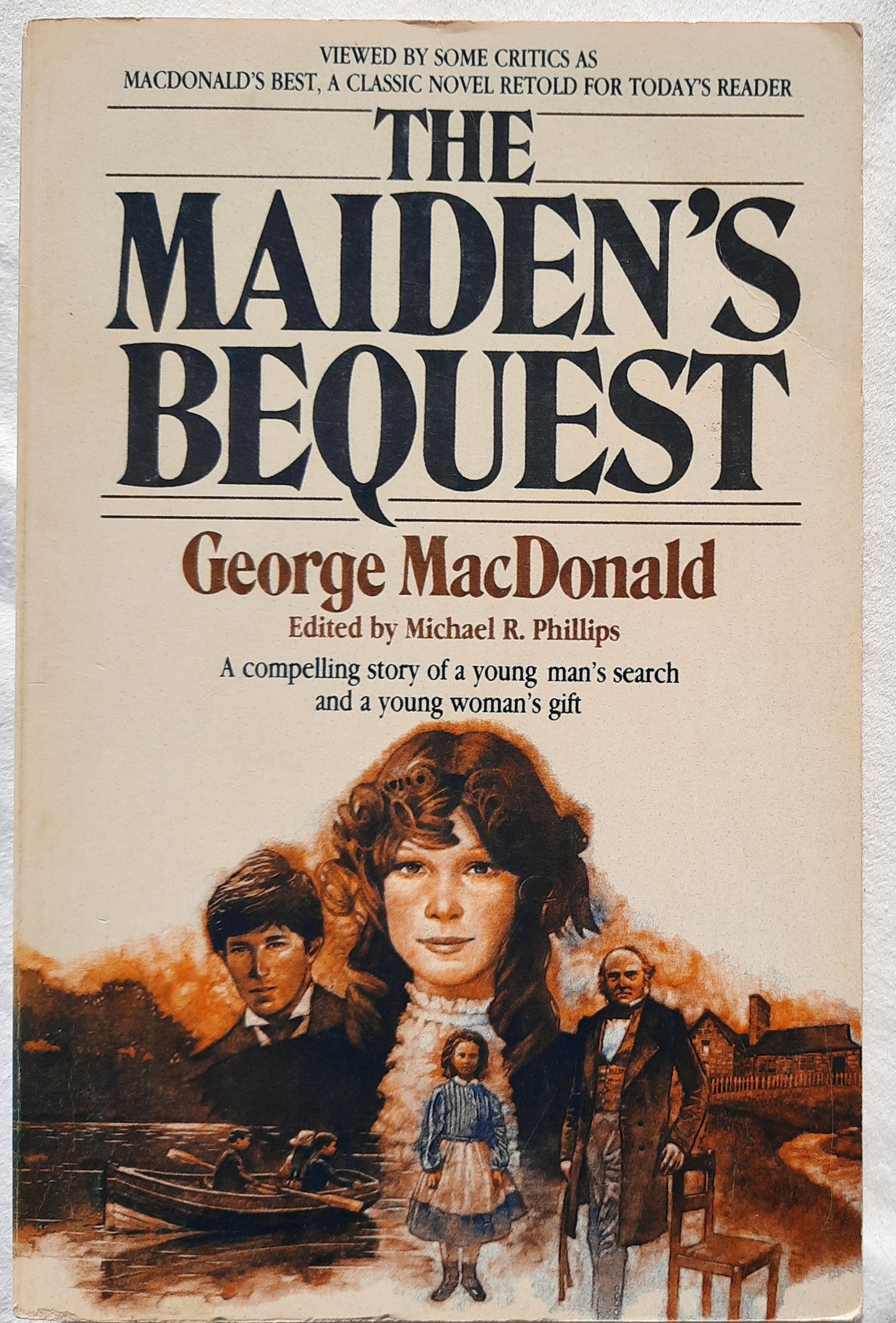 The Maiden's Bequest by George MacDonald; Michael Phillips (Very good, 1985, Pbk, 288 pgs, Bethany House)