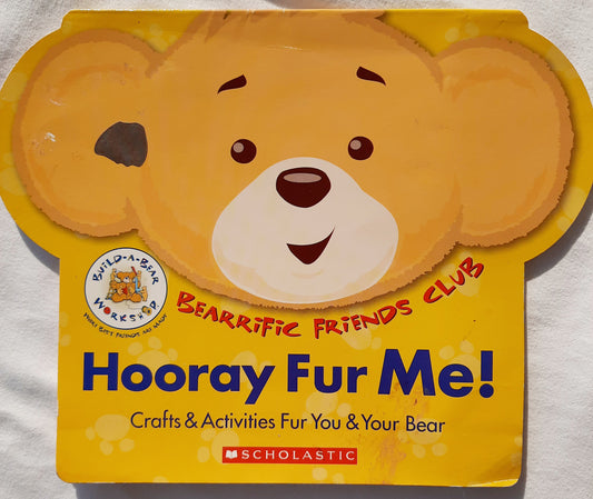 Hooray Fur Me! by Build-a-Bear Workshop (Good, 2006, Pbk, Scholastic)