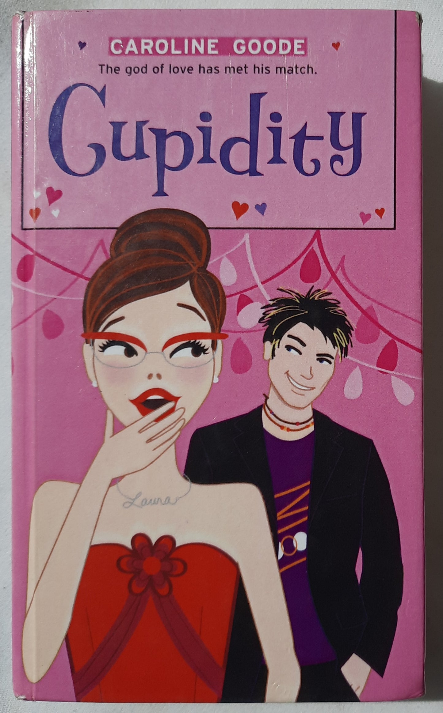 Cupidity by Caroline Goode (Good, 2005, HC, 279 pgs, Simon Pulse)