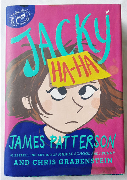 Jacky Ha-Ha by James Patterson; Chris Grabenstein(Good, 2016, HC, 364 pgs, Hachette)