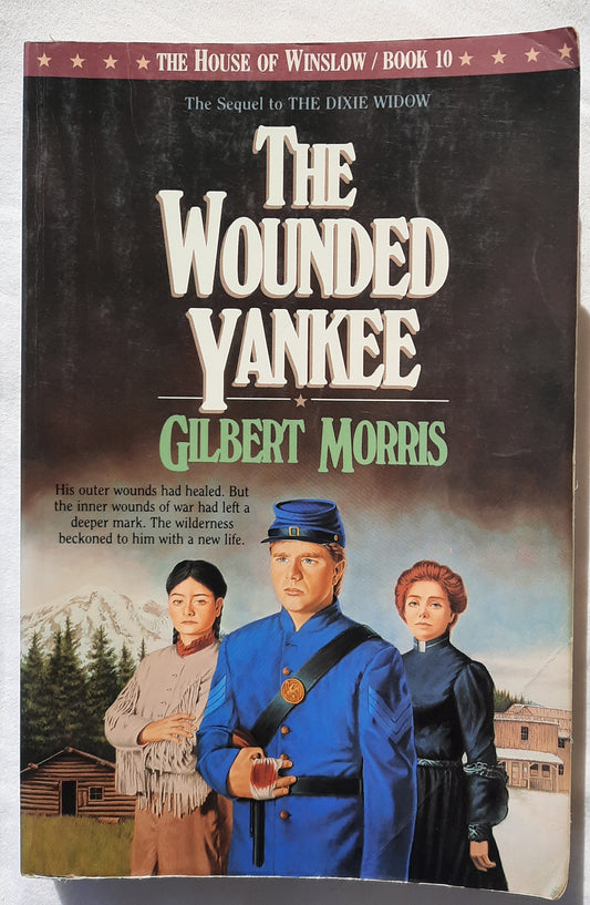 The Wounded Yankee #10 (The House of Winslow, Good 1991, Pbk, 304 pgs, Bethany House)