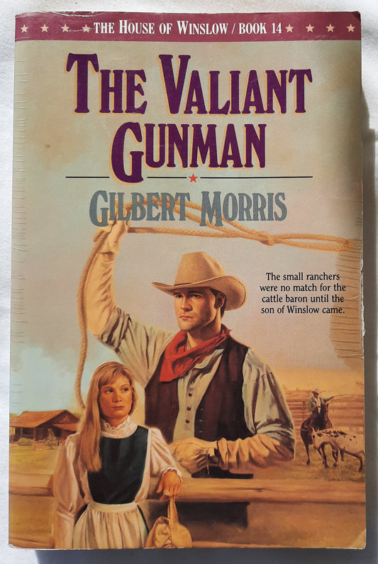 The Valiant Gunman #14 by Gilbert Morris (The House of Winslow, Good, 1993, Pbk, 320 pgs, Bethany House)