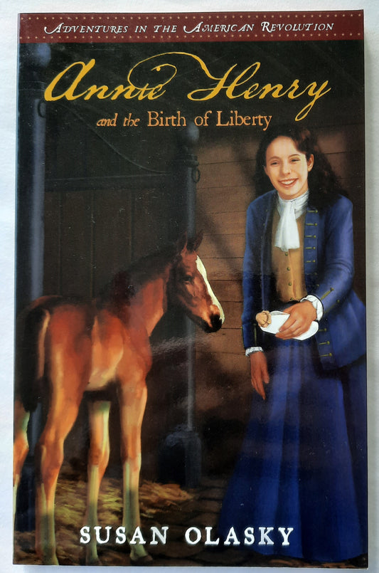 Annie Henry and the Birth of Liberty #2 by Susan Olasky (New, 2011, Pbk, 108 pages, P&R Publishing)