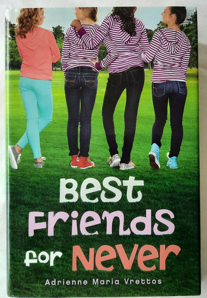 Best Friends for Never by Adrienne Maria Vrettos (Very good, 2016, HC, 229 pgs, Scholastic)