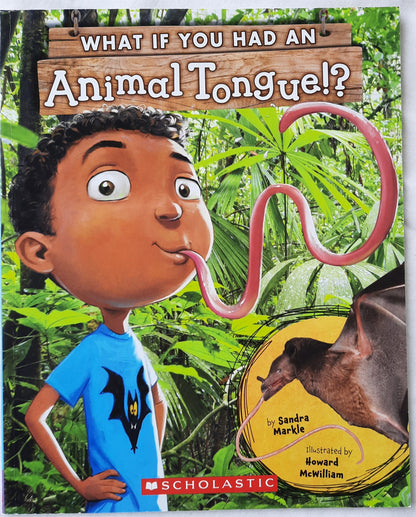 What If You Had An Animal Tongue? by Sandra Markle (New, 2020, Pbk, 32 pgs)