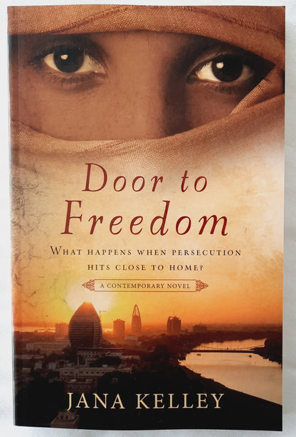 Door to Freedom by Jana Kelley (New, 2017, Pbk, 224 pages, Iron Stream Media)