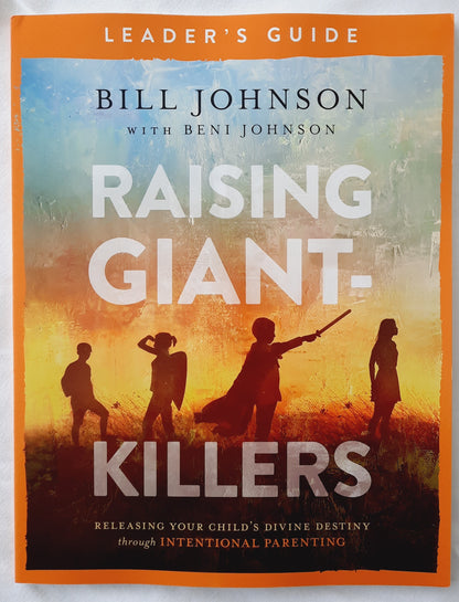 Raising Giant-Killers Leader's Guide by Bill & Beni Johnson (New, 2019, Pbk, 74 pgs, Chosen)