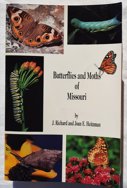 Butterflies and Moths of Missouri by J. Richard; Joan E. Heitzman (Good, 1996, Pbk, 385 pgs, MDC)