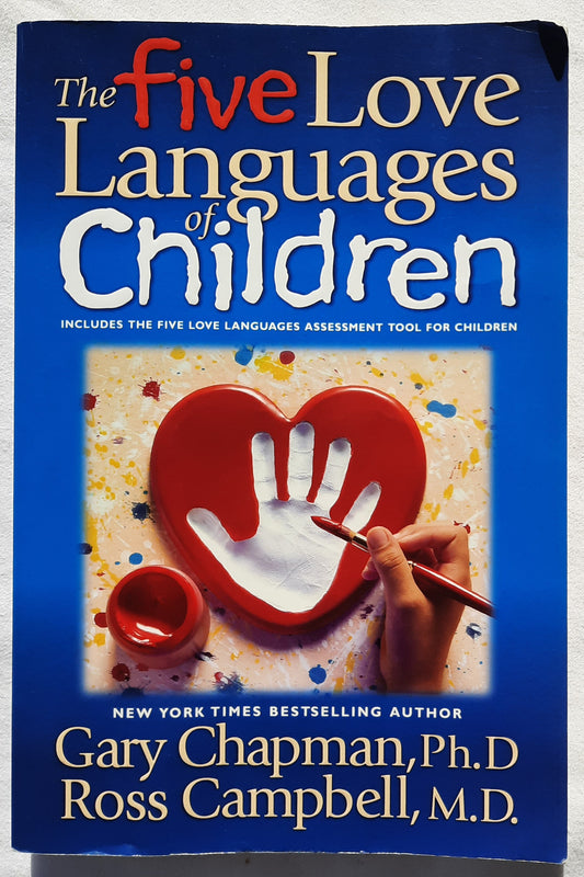 The Five Love Languages of Children by Gary Chapman; Ross Campbell (Good, 2005, Pbk, 212 pgs, Northfield)