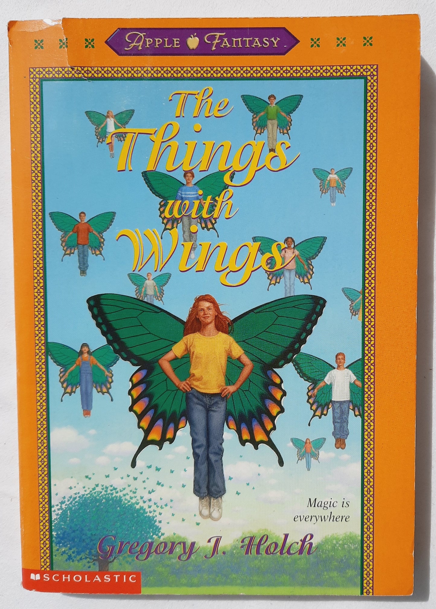 The Things With Wings by Gregory J. Holch (Good, 1999, Pbk, 227 pages, Scholastic)