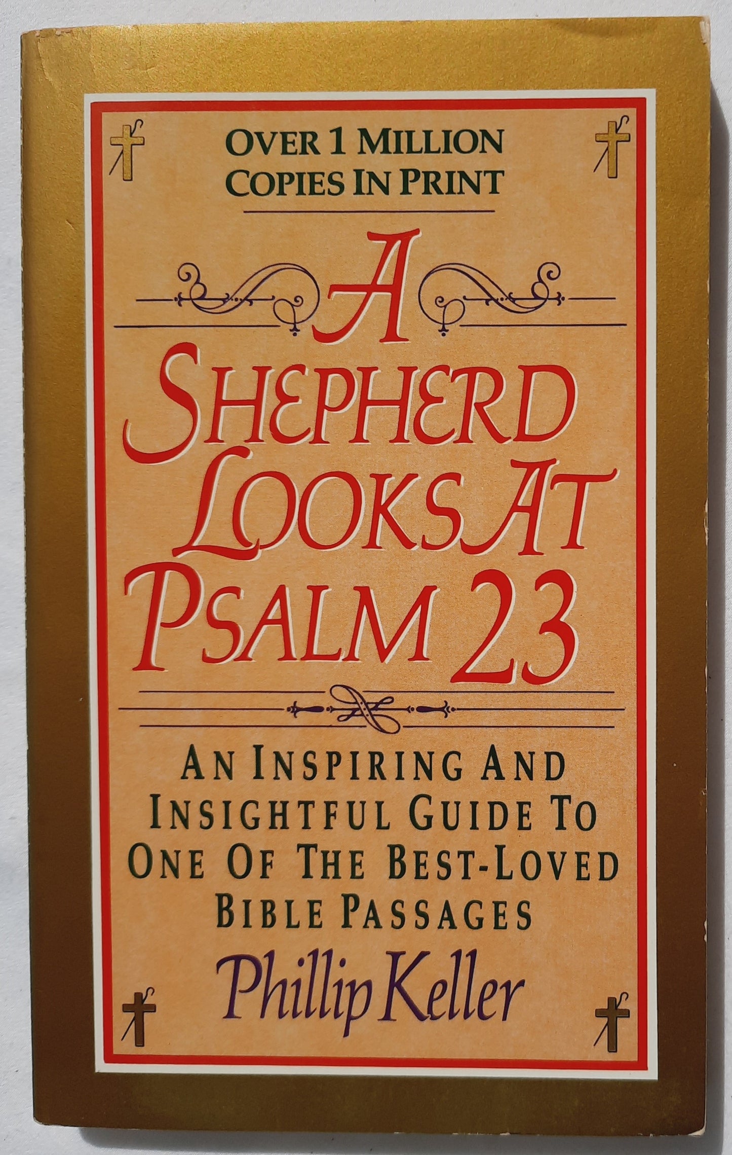 A Shepherd Looks at Psalm 23 by Phillip Keller (Good, 1990, Pbk, 142 pgs, HarperPaperbacks)