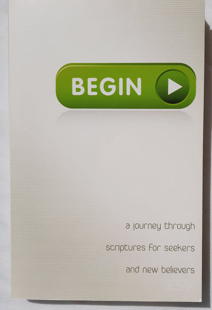 Begin: A Journey Through Scriptures for Seekers and New Believers by Ken Ham; Bodie Hodge (Like New, 2016, Pbk, 237 pgs, Master Books)