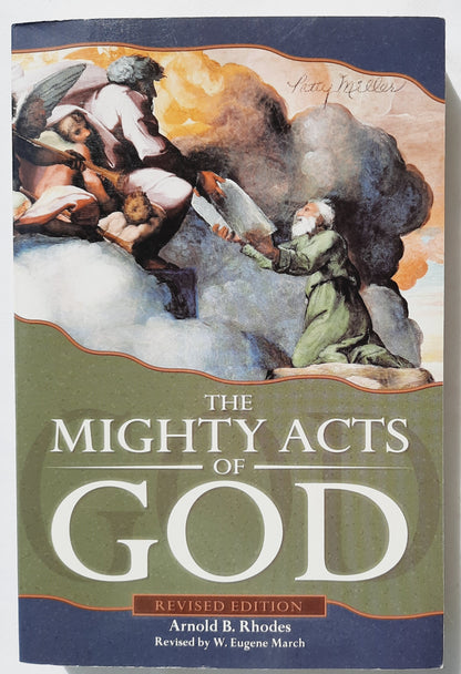 The Mighty Acts of God by Arnold B. Rhodes; W. Eugene March (Very good, 2000, Pbk, 412 pages, Geneva Press)