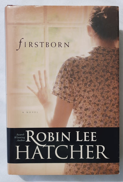 Firstborn by Robin Lee Hatcher (Very good, 2002, HC, 322 pages, Tyndale House)