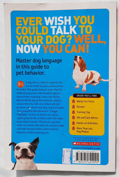 How to Speak Dog: A Guide to Decoding Dog Language by Aline Newman (Good, 2013, Pbk, 176 pages, Scholastic)