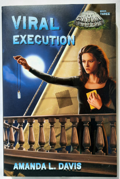 Viral Execution #3 by Amanda L. Davis (The Cantral Chronicles, New, 2014, Pbk, 345 pgs, Living Ink Books)