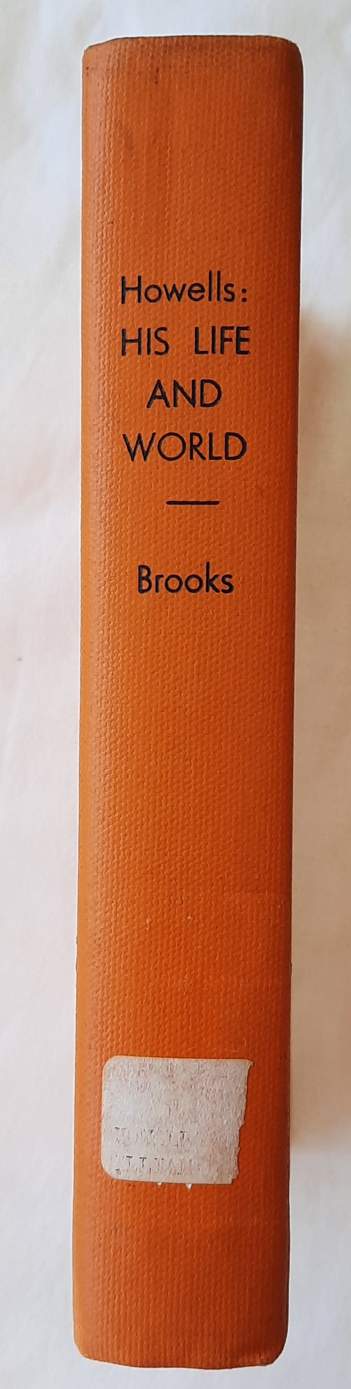 Howells: His Life and World by Van Wyck Brooks (Good, 1959, HC, 296 pages, E.P. Dutton & Co.)