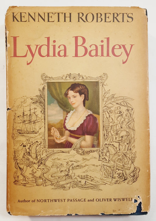 Lydia Bailey by Kenneth Roberts (Acceptable, 1947, HC, 495 pages, Doubleday & Company, First Edition)