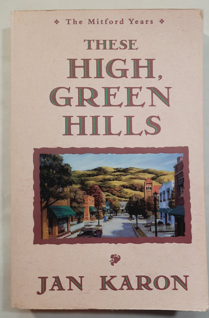 These High Green Hills #3 by Jan Karon (The Mitford Years, Good, 1997, Pbk, 333 pages, Lion Publishing)