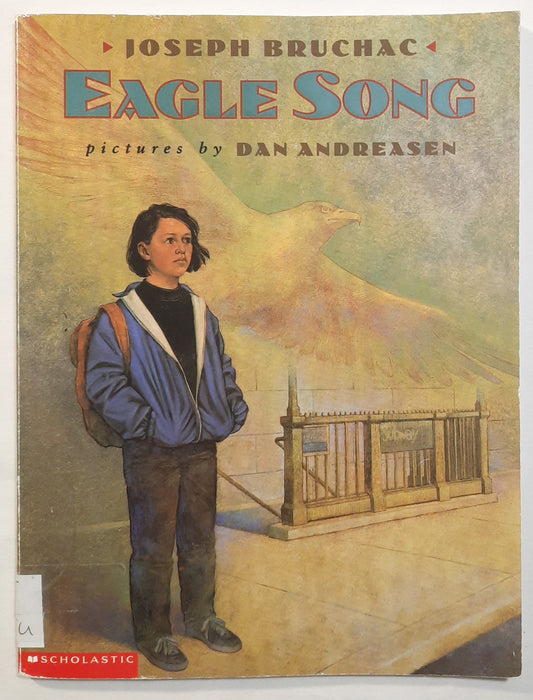 Eagle Song by Joseph Bruchac; Andreasen Dan (Good, 1999, PBk, 80 pges, Scholastic)