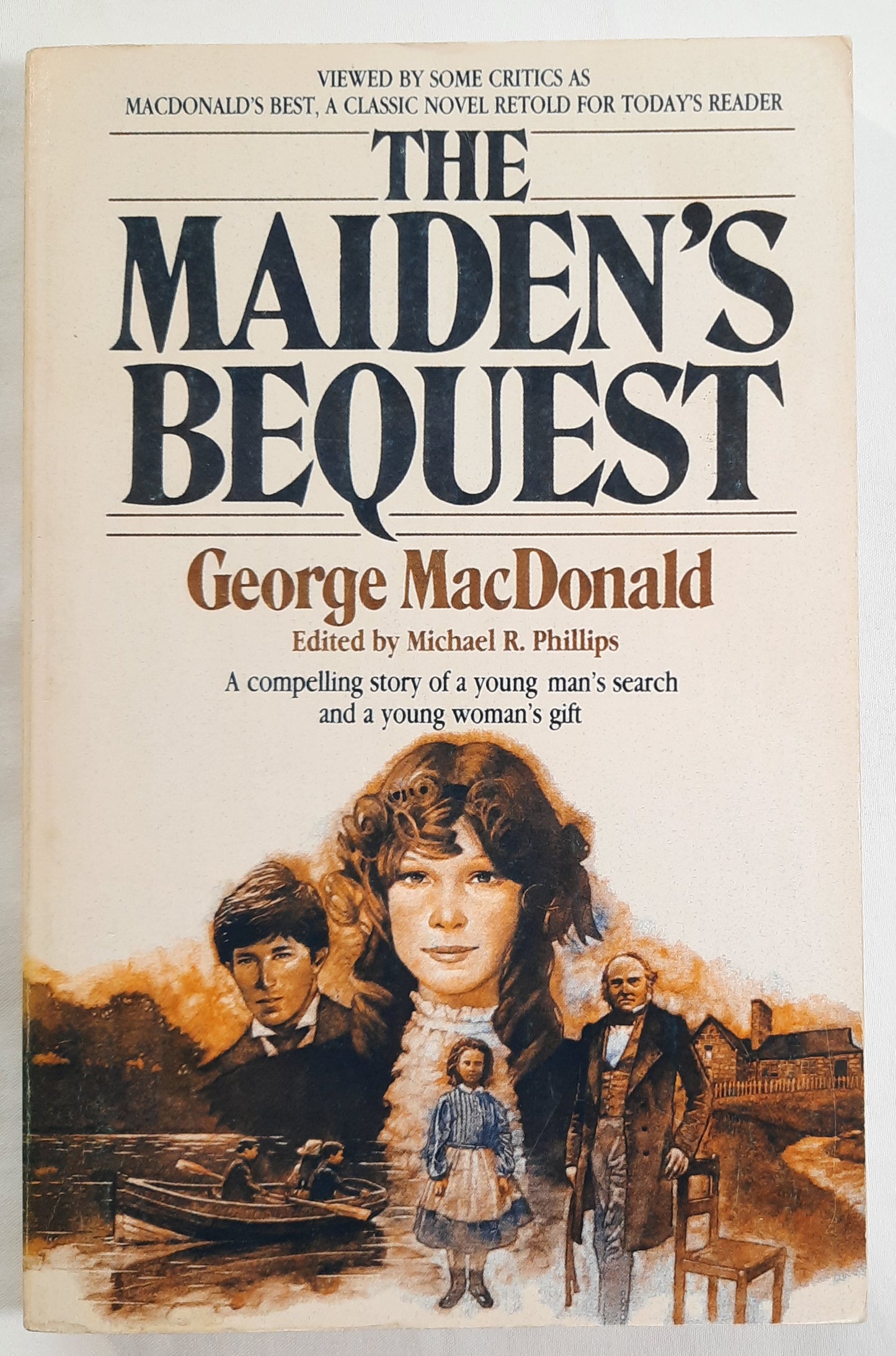 The Maiden's Bequest by George MacDonald; Michael Phillips (Very good, 1985, Pbk, 288 pgs, Bethany House)