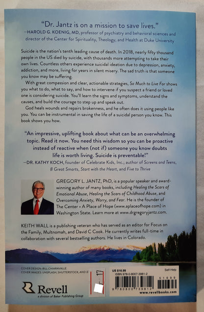 So Much to Live For: How to Provide Help and Hope to Someone Considering Suicide by Gregory L. Jantz; Keith Wall (New, 2021, Pbk, 171 pages, Revell)