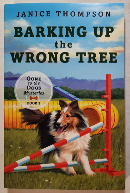 Barking Up the Wrong Tree #3 by Janice Thompson (Gone to the Dogs Mysteries, New, 2023, Pbk, 253 pages, Barbour)