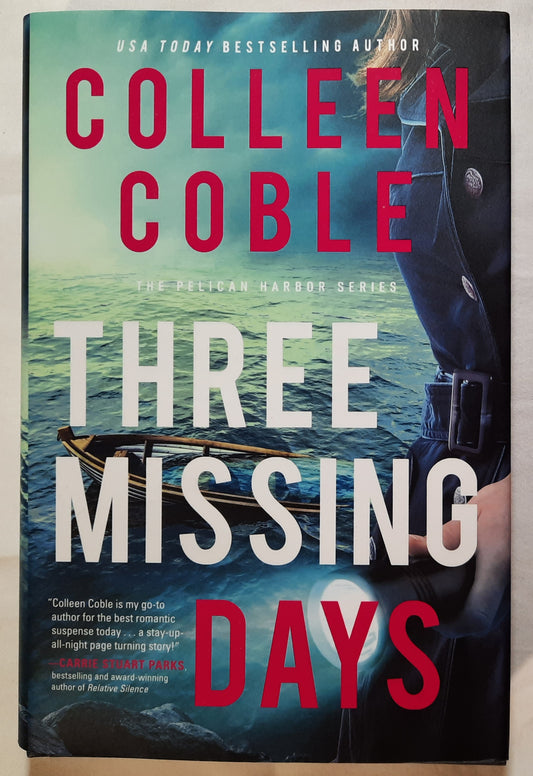 Three Missing Days #3 by Colleen Coble (Pelican Harbor, New, 2021, HC, 339 pages, Thomas Nelson)